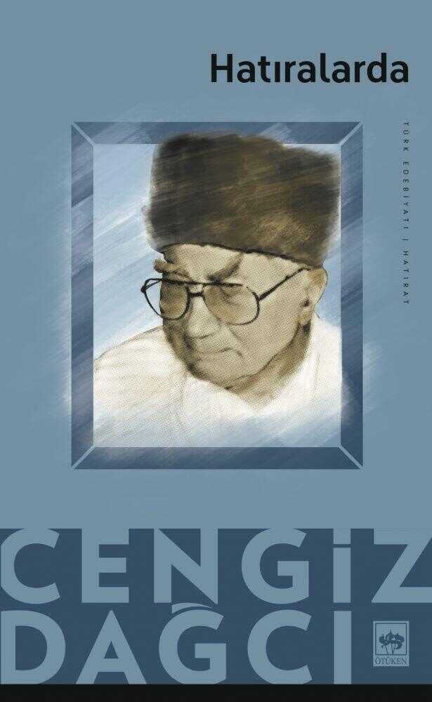 Hatıralarda Cengiz Dağcı