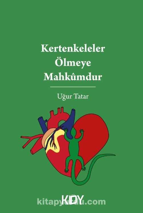 Kertenkeleler Ölmeye Mahkumdur