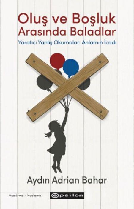 Oluş ve Boşluk Arasında Baladlar