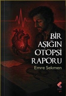 Bir Aşığın Otopsi Raporu