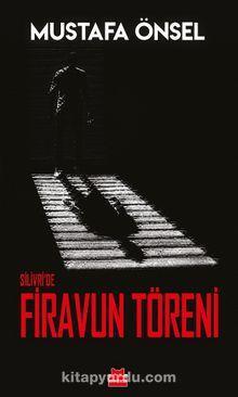 Silivri’de Firavun Töreni