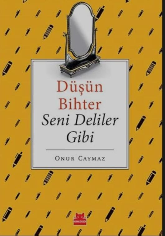 Düşün Bihter Seni Deliler Gibi