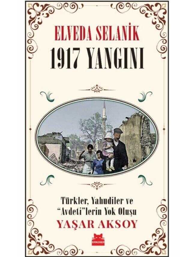 Elveda Selanik - 1917 Yangını