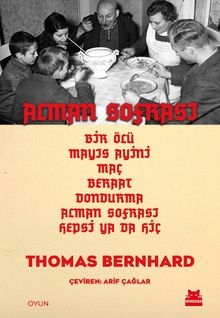 Alman Sofrası  Bir Ölü, Mayıs Ayini, Maç, Beraat, Dondurma, Alman Sofrası, Hepsi ya da Hiç
