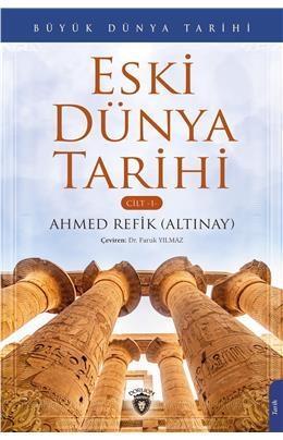 Büyük Dünya Tarihi - Cilt 1 (Eski Dünya Tarihi)