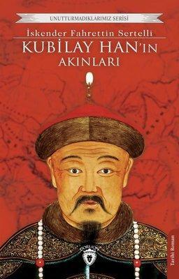 Kubilay Han'ın Akınları