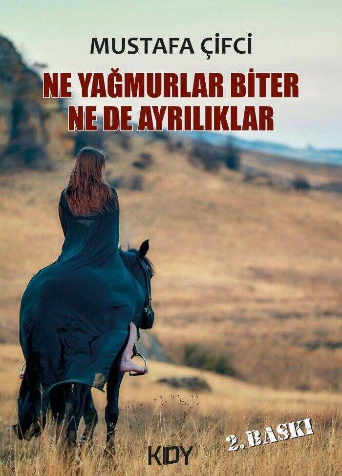 Ne Yağmurlar Biter Ne De Ayrılıklar