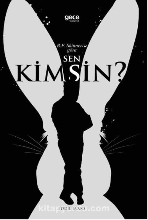 B. F. Skinner’a Göre Sen Kimsin?