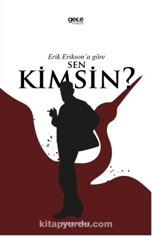 Erik Erikson’a Göre Sen Kimsin?