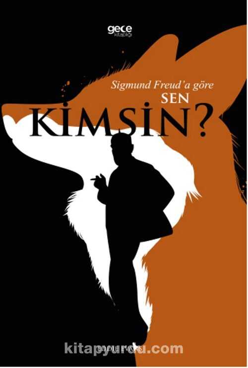 Sigmund Freud’a Göre Sen Kimsin?