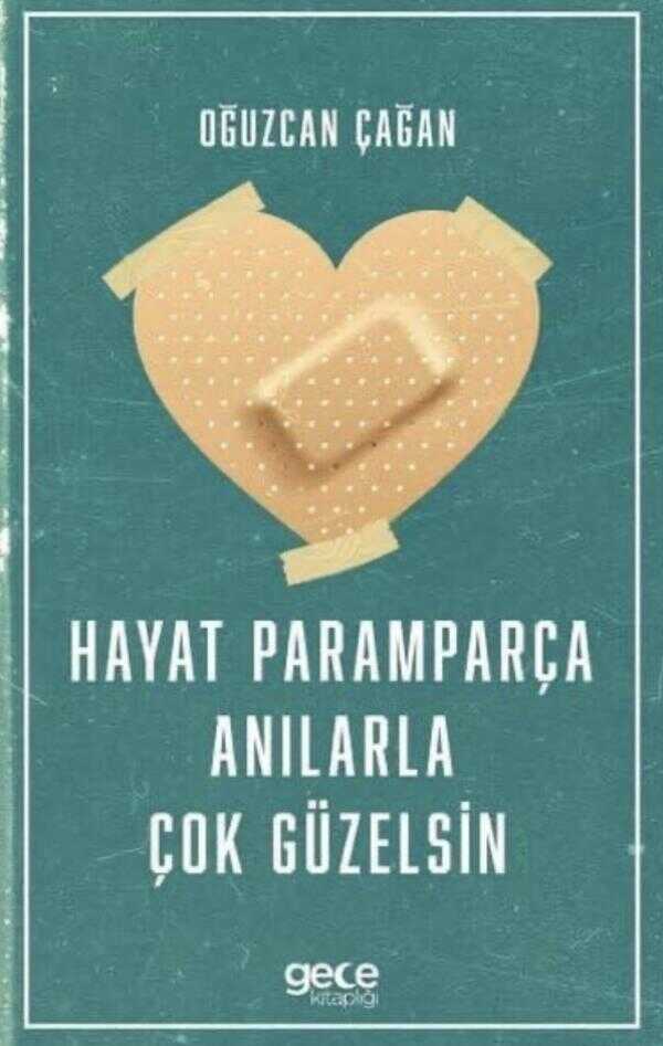 Hayat Paramparça Anılarla Çok Güzelsin