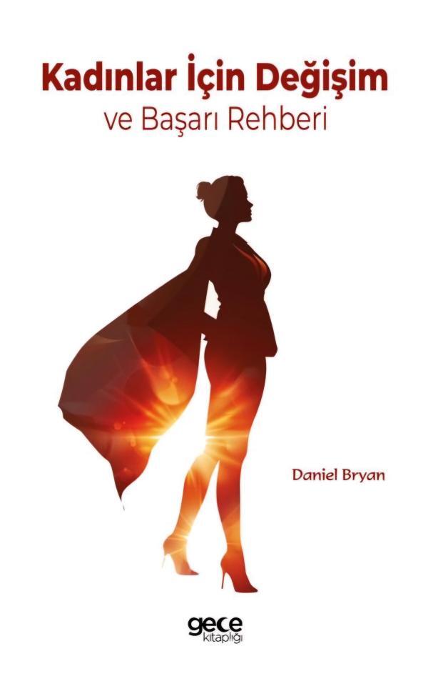 Kadınlar İçin Değişim ve Başarı Rehberi — Daniel Bryan