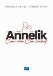 Annelik - Canı İçin Can Vermek