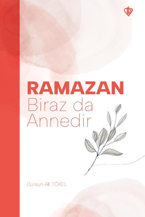 Ramazan Biraz Da Annedir