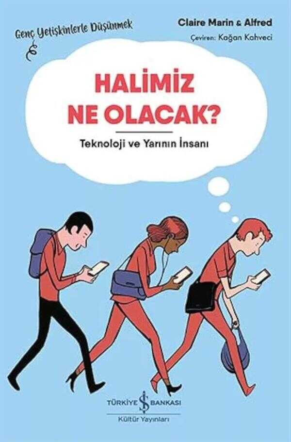 Halimiz Ne Olacak?