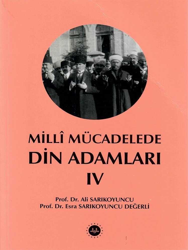 Milli Mücadelede Din Adamları IV