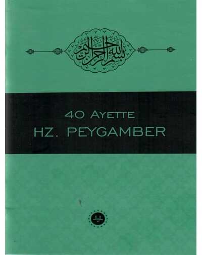 40 Ayette Hz. Peygamber