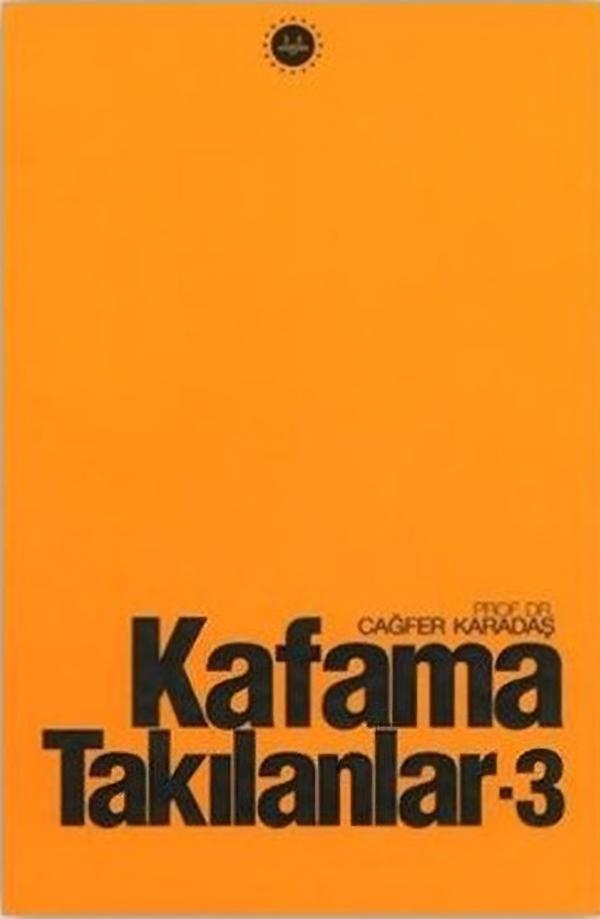 Kafama Takılanlar - 3