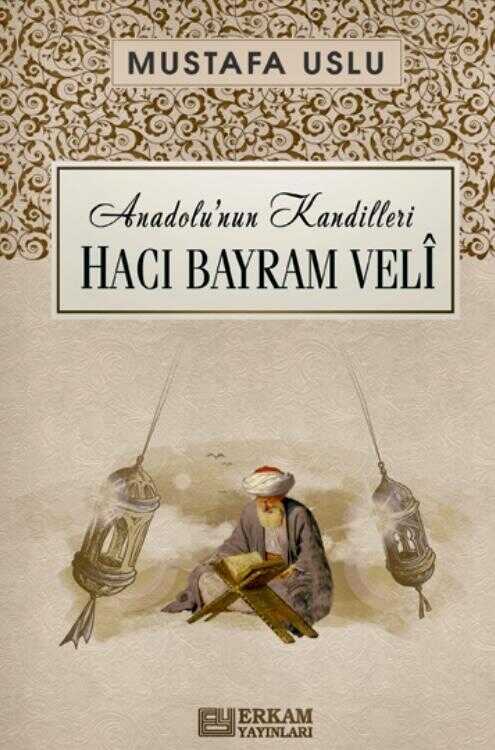 Anadolu'nun Kandilleri - Hacı Bayram Veli