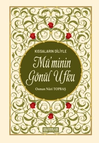 Kıssaların Diliyle Mü'minin Gönül Ufku