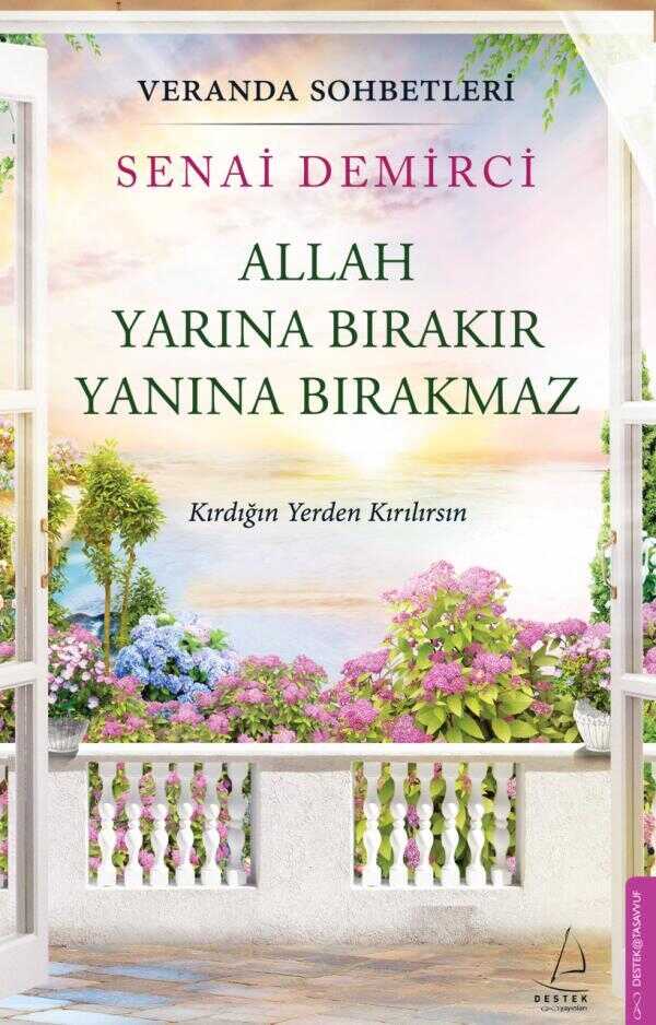 Veranda Sohbetleri: Allah Yarına Bırakır Yanına Bırakmaz