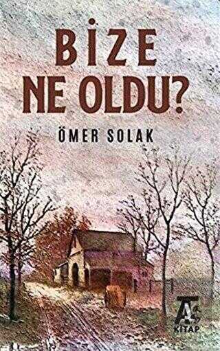 Bize Ne Oldu?