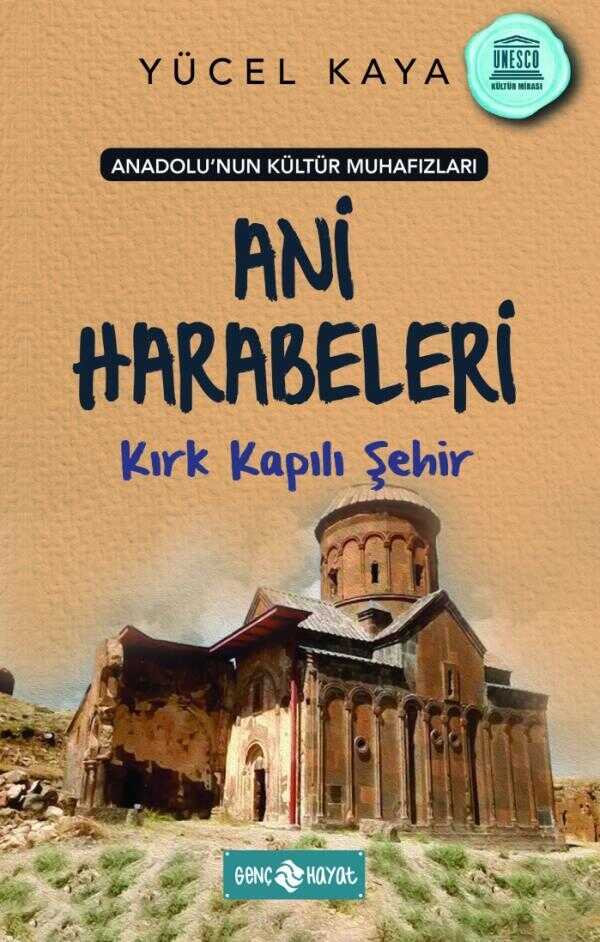 Ani Harabeleri: Kırk Kapılı Şehir