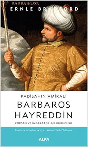 Padişahın Amirali Barbaros Hayreddin