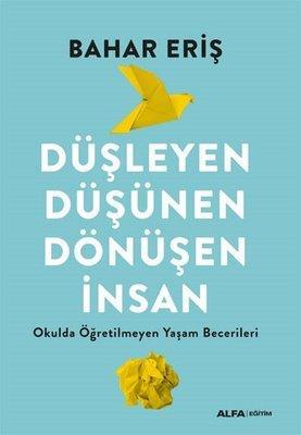 Düşleyen, Düşünen, Dönüşen İnsan