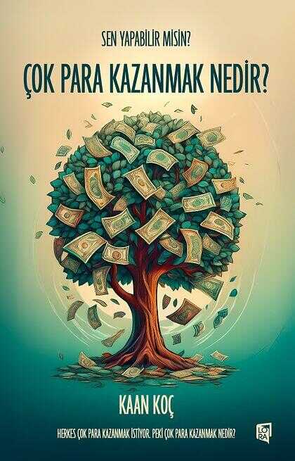 Çok Para Kazanmak Nedir?