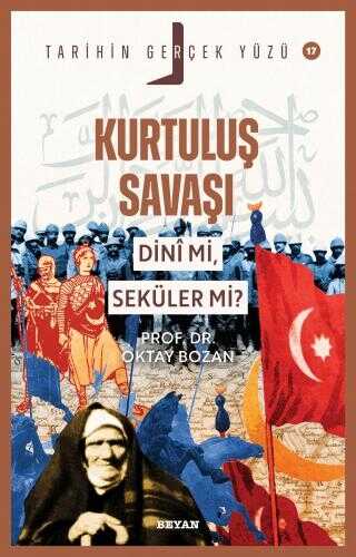 Kurtuluş Savaşı Dini mi, Seküler mi?