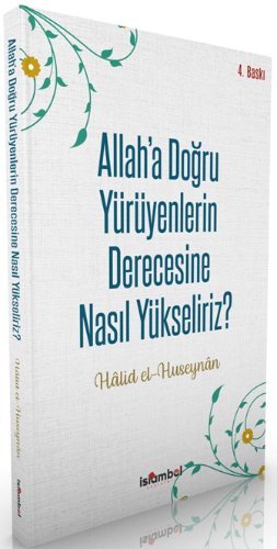 Allah'a Doğru Yürüyenlerin Derecesine Nasıl Yükseliriz?