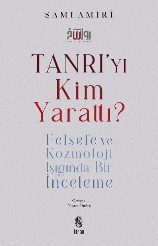 Tanrı'yı Kim Yarattı?
