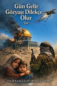 Gün Gelir Gözyaşı Dilekçe Olur