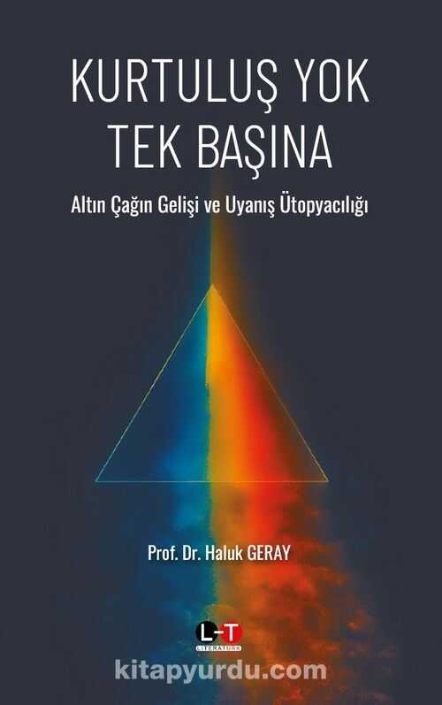 Kurtuluş Yok Tek Başına