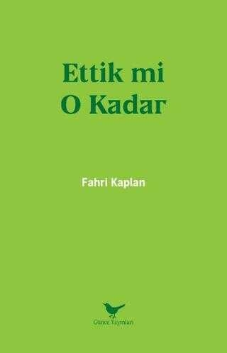 Ettik mi O Kadar