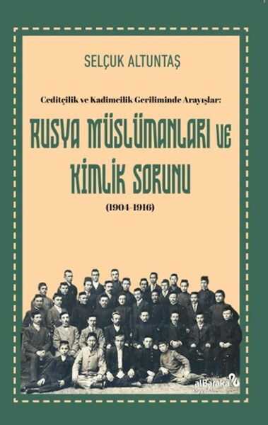 Rusya Müslümanları ve Kimlik Sorunu (1904-1916)