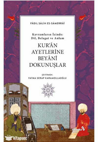 Kur'an Ayetlerine Beyânî Dokunuşlar
