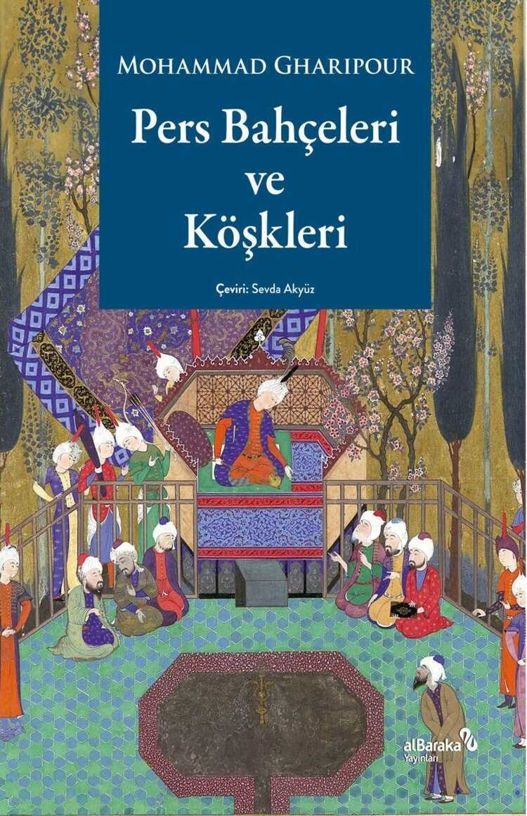 Pers Bahçeleri ve Köşkleri