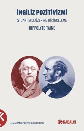 İngiliz Pozitivizmi Stuart Mill Üzerine Bir İnceleme