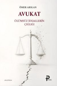 Avukat  Ölümsüz İdeallerin  Çığlığı