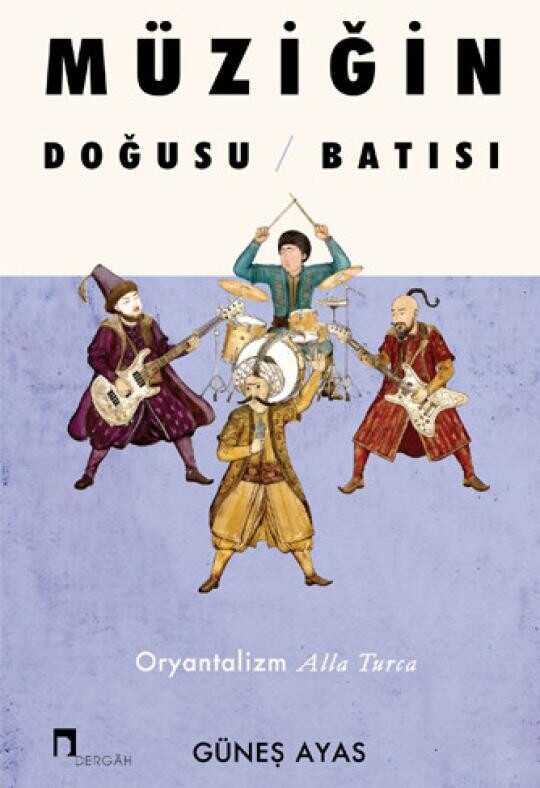 Müziğin Doğusu Batısı  Oryantalizm Alla Turca