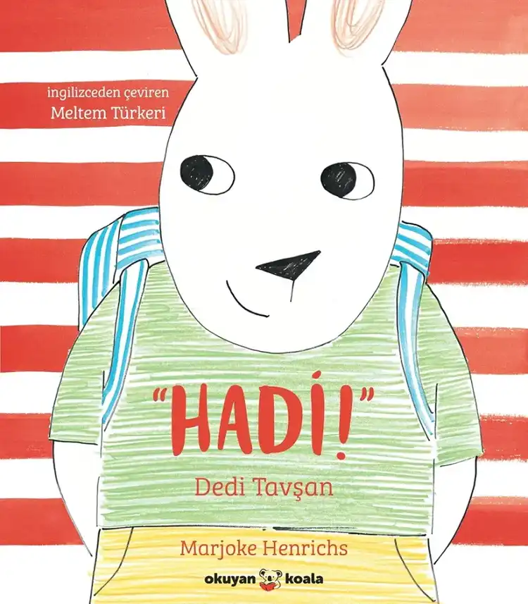 "Hadi!" Dedi Tavşan