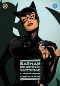 Batman: Bir Kötü Gün: Catwoman — G. Willow Wilson