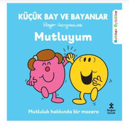 Küçük Bay ve Bayanlar Mutluyum / Rehber Öyküler