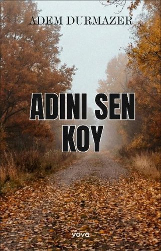 Adını Sen Koy