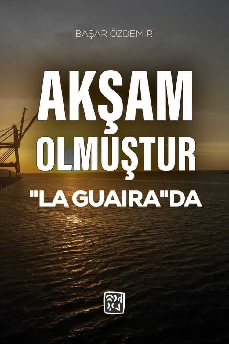 Akşam Olmuştur “La Guaira”da