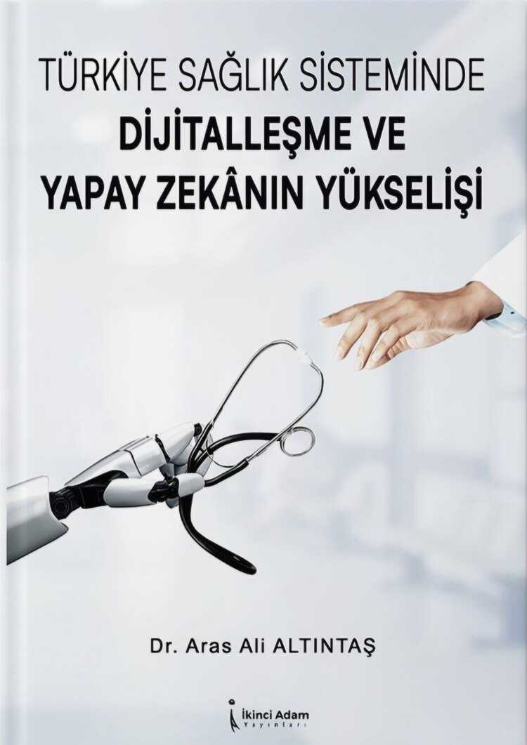 Türkiye Sağlık Sisteminde Dijitalleşme ve Yapay Zekânın Yükselişi