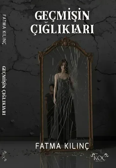 Geçmişin Çığlıkları
