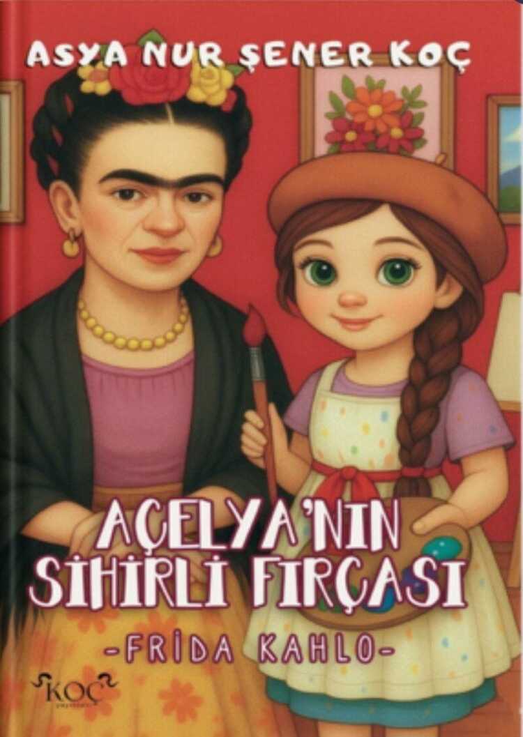 Açelya'nın Sihirli Fırçası - Frida Kahlo